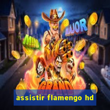 assistir flamengo hd